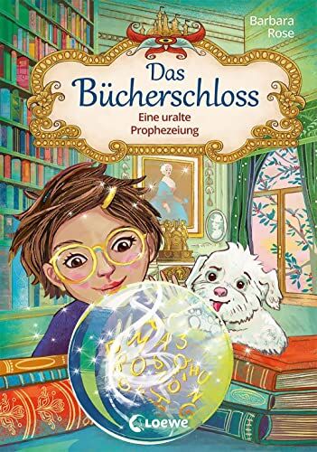 Barbara Rose - Das Bücherschloss (Band 3) - Eine uralte Prophezeiung: Magisches Kinderbuch für Mädchen und Jungen ab 8 Jahren - Preis vom 11.10.2026 15:43:13 h