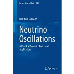 Neutrino Oscillations, Fachbücher von Fumihiko Suekane