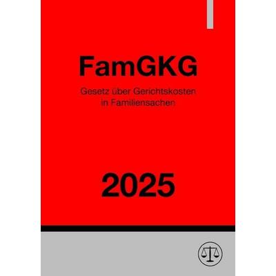 Gesetz über Gerichtskosten in Familiensachen - FamGKG 2025, Taschenbuch von Ronny Studier, Epubli, 978-3-8190-8588-8