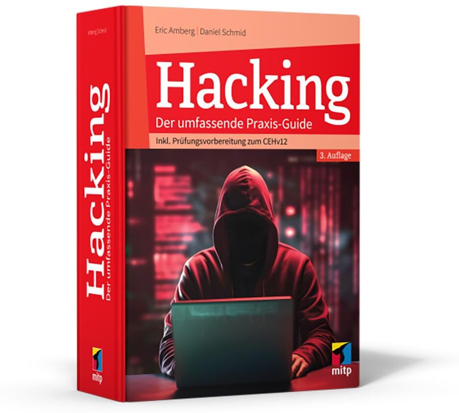 Eric Amberg - Hacking: Der umfassende Praxis-Guide. Inkl. Prüfungsvorbereitung zum CEHv12, 3., aktualisierte Auflage 2024 (mitp Professional) - Preis vom 17.10.2026 19:25:27 h