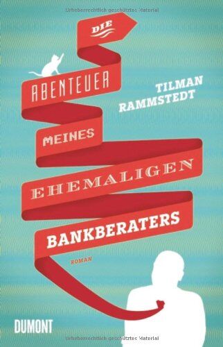 Tilman Rammstedt - Die Abenteuer meines ehemaligen Bankberaters - Preis vom 19.10.2026 19:33:35 h