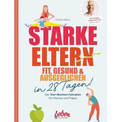 Starke Eltern, Taschenbuch von Steven Greul, Junior Medien
