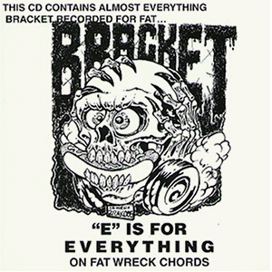 Bracket - E Is for Everything on Fat - Preis vom 09.10.2026 07:28:09 h