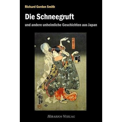 Die Schneegruft, Taschenbuch von Richard Gordon Smith, Hibarios Verlag, 978-3-945058-31-2