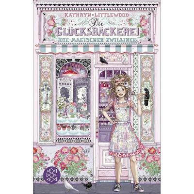 Die Glücksbäckerei – Die magischen Zwillinge, Taschenbuch von Kathryn Littlewood, Fischer Sauerländer
