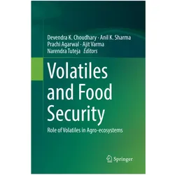 Volatiles and Food Security, Fachbücher von Anil K. Sharma, Narendra Tuteja, Prachi Agarwal, Ajit Varma, Devendra K. Choudhary, Agarwal Prachi, K Sharma Anil
