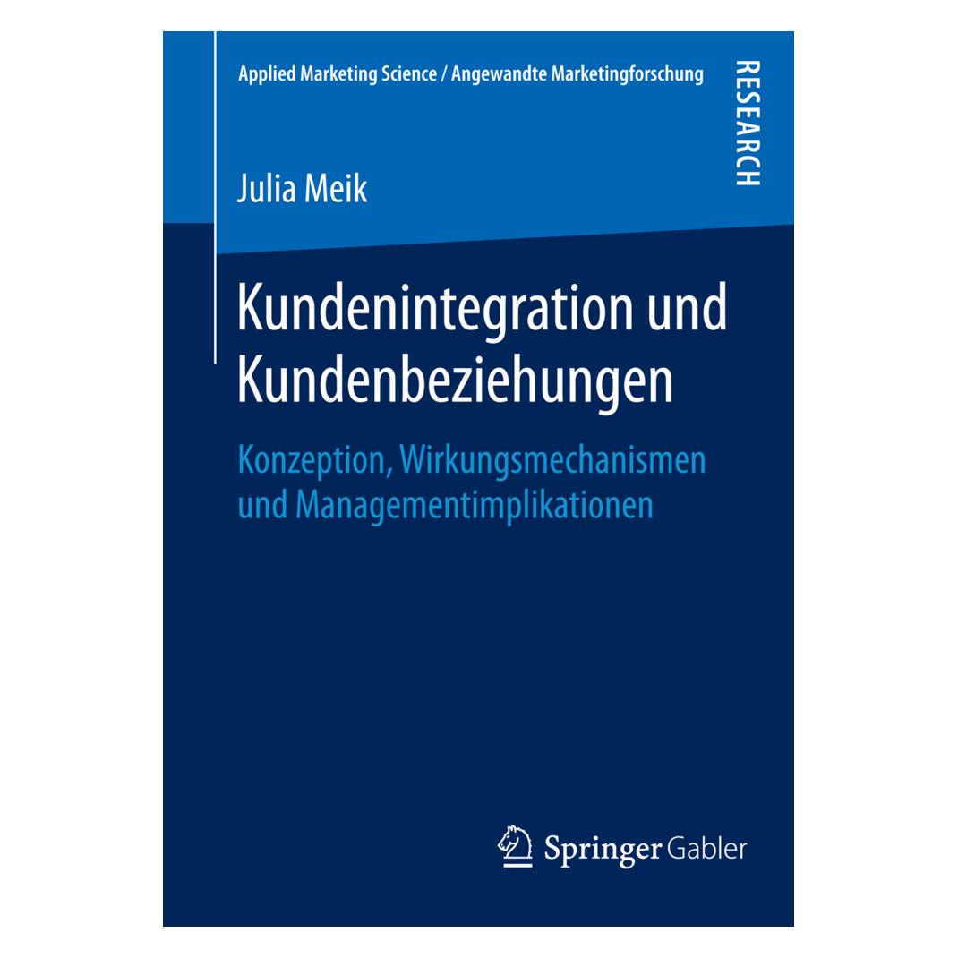Springer Kundenintegration und Kundenbeziehungen (Deutsch, Softcover, Julia Meik) (55805477)