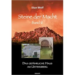 Steine der Macht - Band 16, Belletristik von Stan Wolf