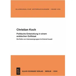 Politische Entwicklung in einem arabischen Golfstaat, Fachbücher von Christian Koch