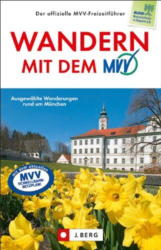 MVV - Wandern mit dem MVV: Entspannt wandern mit Bus und Bahn - der Wanderführer München und Umgebung präsentiert 50 ausgewählte Wanderungen und ... Die schönsten 50 Touren mit Bahn und Bus - Preis vom 06.10.2026 07:26:00 h