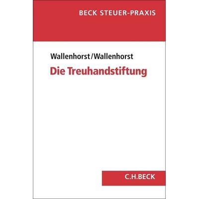Die Treuhandstiftung, Taschenbuch von Rolf Wallenhorst,Felix Wallenhorst, C.H. Beck, 978-3-406-78806-2
