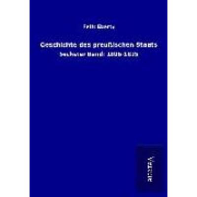 Geschichte des preußischen Staats, Taschenbuch von Felix Eberty, BoD - Books on Demand