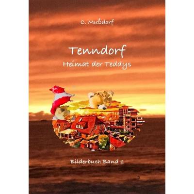 Tenndorf, Taschenbuch von Corvin Mussdorf, Epubli, 978-3-565-43540-1