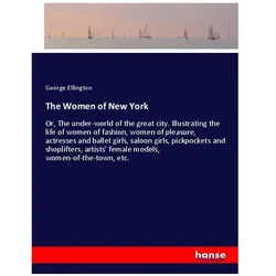 The Women of New York, Belletristik von George Ellington