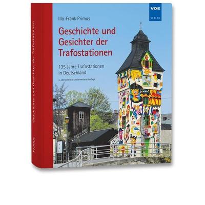 Geschichte und Gesichter der Trafostationen, Gebundene Ausgabe von Illo-Frank Primus, Vde Verlag, 978-3-8007-5469-4
