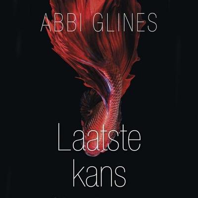 Laatste kans - Abbi Glines, Audio, 9789462539303
