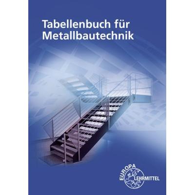 Tabellenbuch für Metallbautechnik, Taschenbuch von Eckhard Ignatowitz,Alfred Weingartner,Michael Fehrmann,Stephanie Hierl,Frank Köhler,
