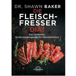 Die Fleischfresser Diät, Ratgeber von Shawn Baker