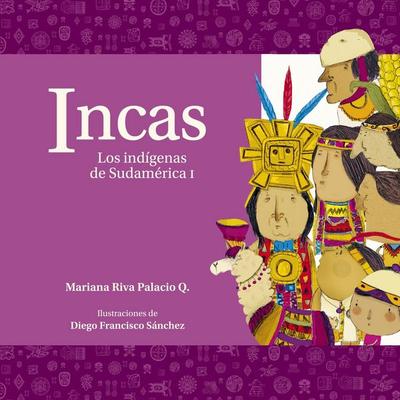 Incas. Los indígenas de Sudamérica I - Mariana Riva Palacio, Audio, 9789179735180