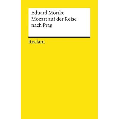 Mozart auf der Reise nach Prag, Taschenbuch von Eduard Mörike, Reclam, Philipp, 978-3-15-004741-5