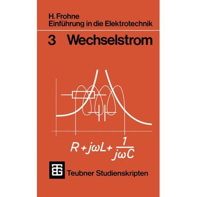 Einführung in die Elektrotechnik, Taschenbuch von H. Frohne, Vieweg & Teubner, 978-3-519-00003-7