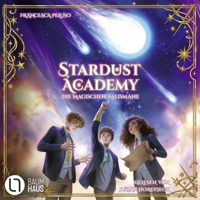 Die magischen Talismane - Stardust Academy, Teil 2 - Francesca Peluso, Audio, 9783754016992