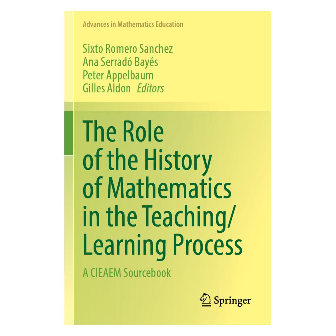 Springer The Role of the History of Mathematics in the Teaching/Learning Process (Englisch, Softcover, Ana Serradó Bayés, Gilles Aldon, Peter Appelbaum, Sixto Romero Sanchez) (57070577)