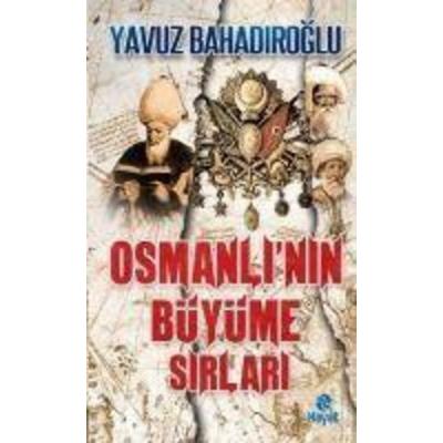 Osmanlinin Büyüme Sirlari, Taschenbuch von Yavuz Bahadiroglu, Hayat Yayinlari