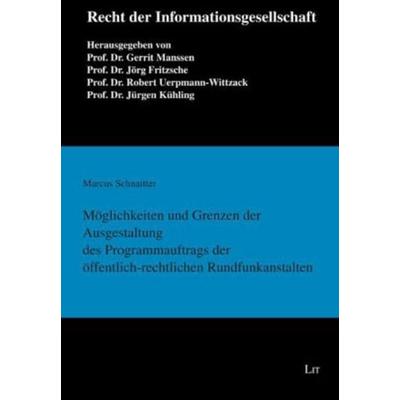 Möglichkeiten und Grenzen der Ausgestaltung des Programmauftrags der öffentlich-rechtlichen Rundfunkanstalten, Taschenbuch von Marcus Schnaitter, Lit