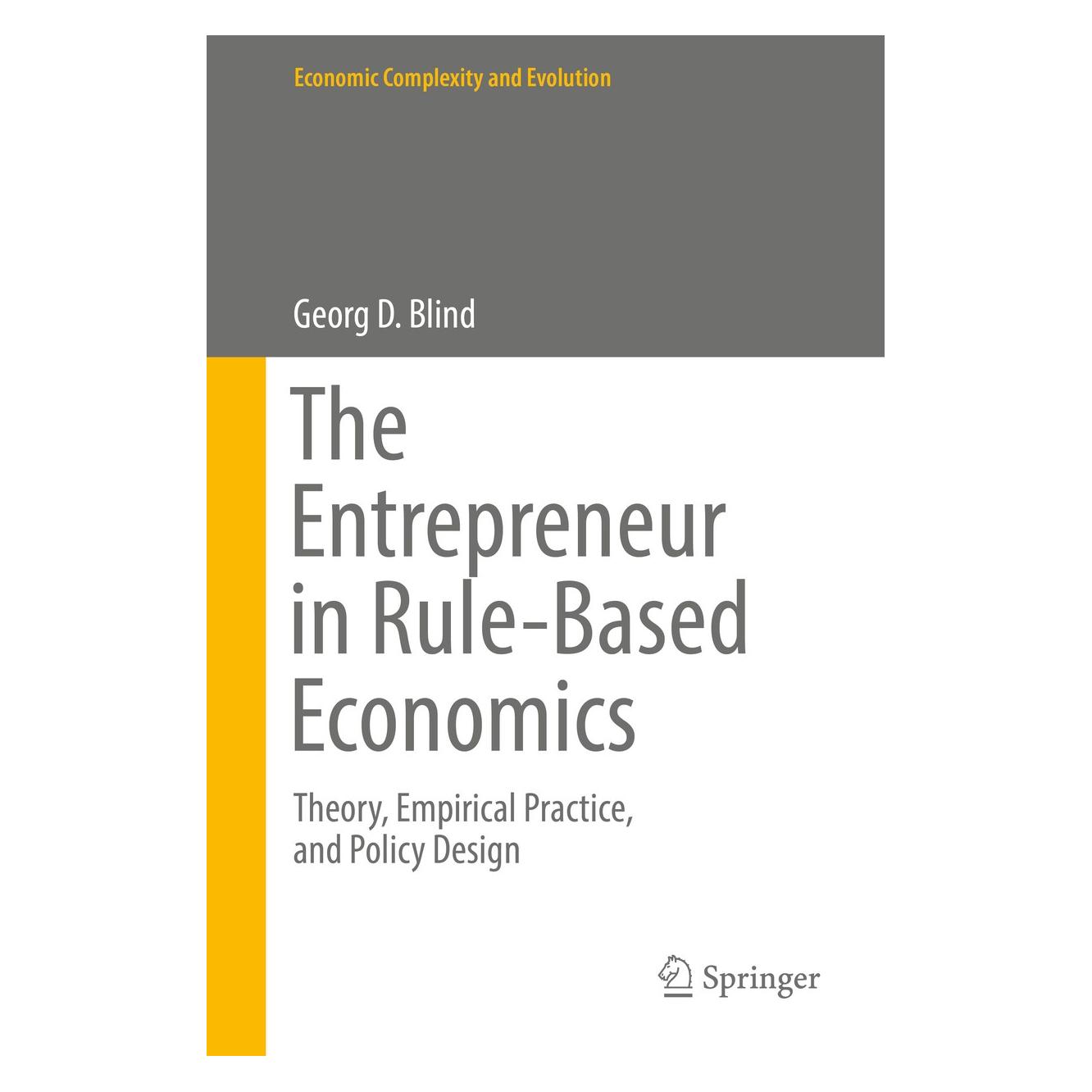 Springer Blind:The Entrepreneur in Rule-based Ec (9783319627786)