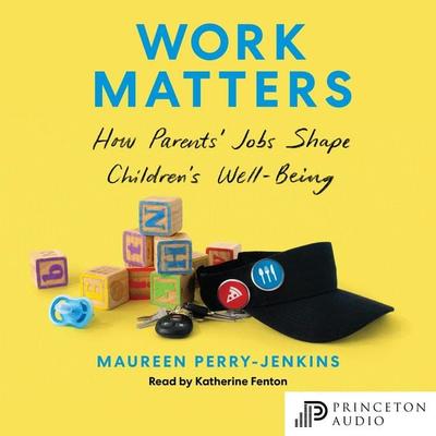 Work Matters - Maureen Perry-Jenkins, Audio, 9780691243719