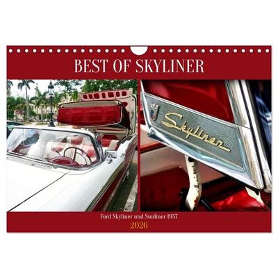 BEST OF SKYLINER - Ford Skyliner und Sunliner 1957 (Wandkalender 2026 DIN A4 quer), CALVENDO Monatskalender