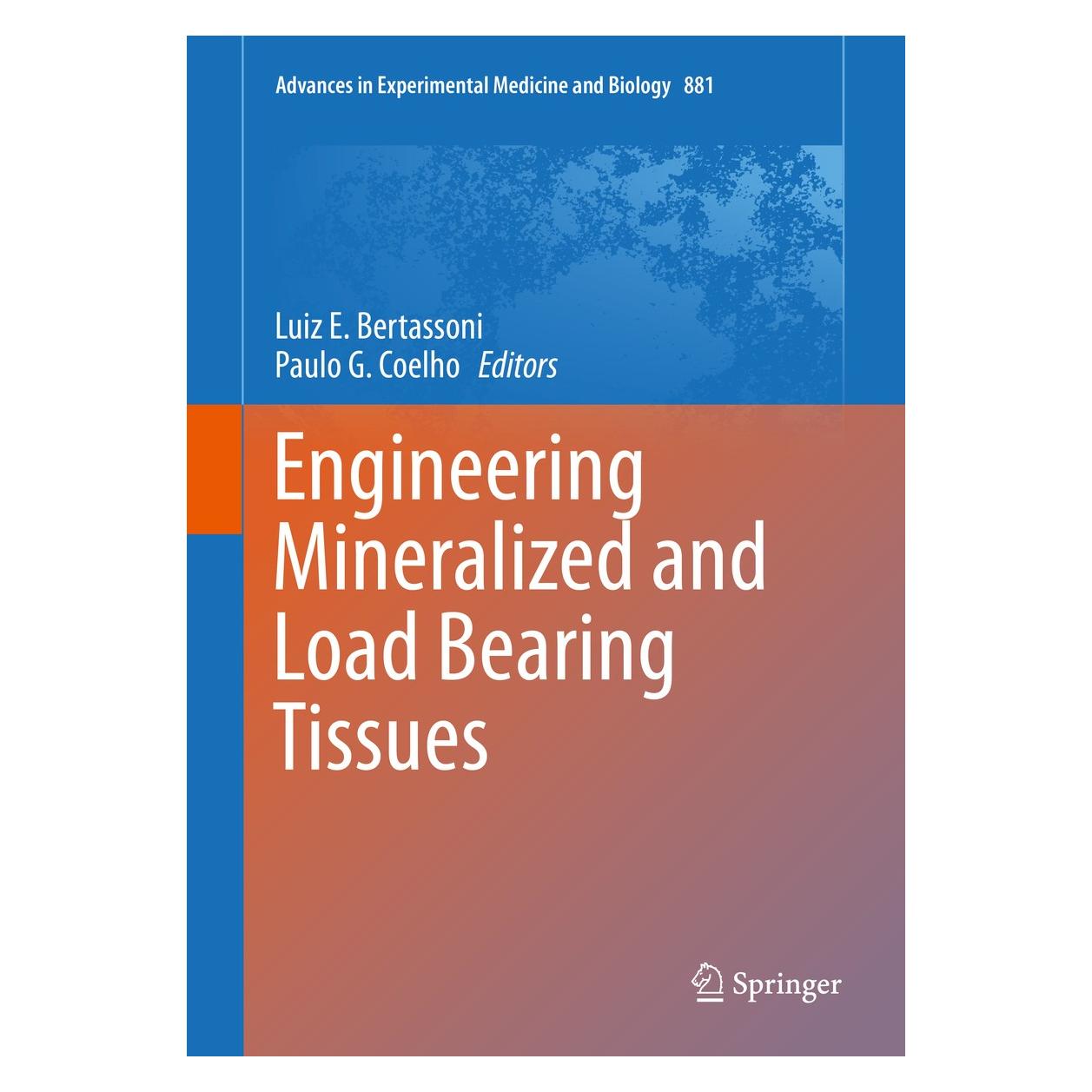 Springer Engineering Mineralized and Load Bearin (Englisch, Hardcover, Luiz E. Bertassoni, Paulo G. Coelho) (9783319223445)