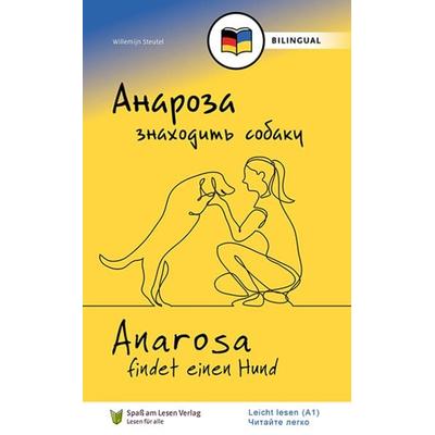 Анароза знаходить собаку/ Anarosa findet einen Hund (UKR/DE), Taschenbuch von Willemijn Steutel, Spaß am Lesen, 978-3-948856-92-2