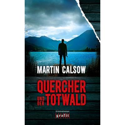 Quercher und der Totwald, Taschenbuch von Martin Calsow, Grafit, 978-3-89425-452-0