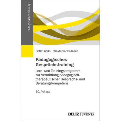 Pädagogisches Gesprächstraining, Taschenbuch von Detlef Kölln,Waldemar Pallasch, Juventa Verlag ein Imprint der Beltz Verlagsgruppe GmbH & Co. KG,