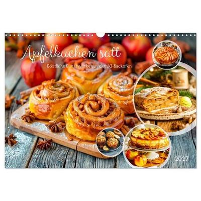 Apfelkuchen satt - Köstliche Kunstwerke aus dem KI-Backofen (Wandkalender 2027 DIN A3 quer), CALVENDO Monatskalender