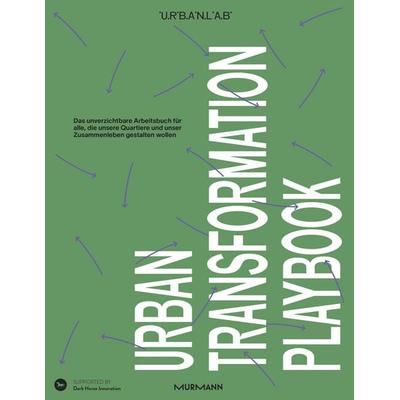 Urban Transformation Playbook, Taschenbuch von Urban Lab, Murmann Publishers, 978-3-86774-884-1