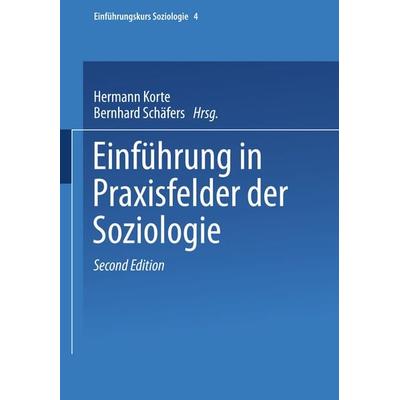Einführung in Praxisfelder der Soziologie, Taschenbuch von , VS Verlag für Sozialwissenschaften, 978-3-322-92566-4