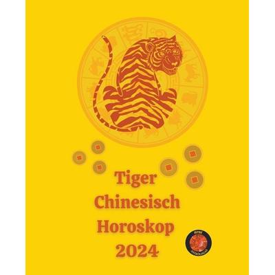 Tiger Chinesisch Horoskop 2024, Taschenbuch von Angeline A. Rubi,Alina A. Rubi, The Morgan-Stanwood Publishing Group