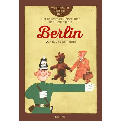 Berlin, Gebundene Ausgabe von Eugen Szatmari, Milena, 978-3-903184-66-4