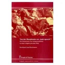 Von der Blasphemie zur "hate speech"?, Fachbücher von Burkhard J. Berkmann