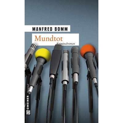 Mundtot / August Häberle Band 12, Taschenbuch von Manfred Bomm, Gmeiner-Verlag, 978-3-8392-1247-9
