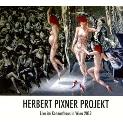 Live Im Konzerthaus In Wien 2013 - Herbert Pixner Projekt, CD