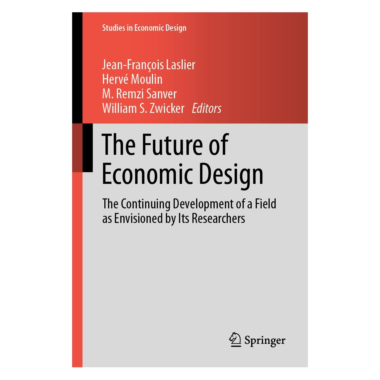 Springer The Future of Economic Design (Englisch, Hardcover, Hervé Moulin, Jean-François Laslier, M. Remzi Sanver, William S. Zwicker) (9783030180492)