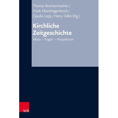 Kirchliche Zeitgeschichte, Gebundene Ausgabe von , Vandenhoeck + Ruprecht, 978-3-525-56866-8