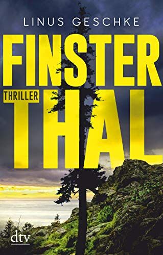 Linus Geschke - Finsterthal: Thriller (Born-Trilogie, Band 2) - Preis vom 16.10.2026 11:41:07 h
