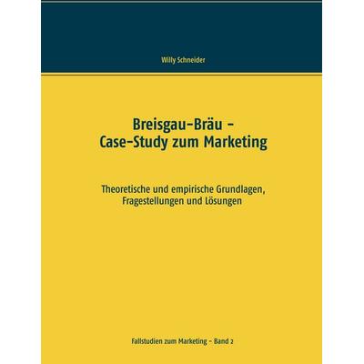 Breisgau-Bräu, Taschenbuch von Willy Schneider, BoD – Books on Demand, 978-3-7504-1981-0