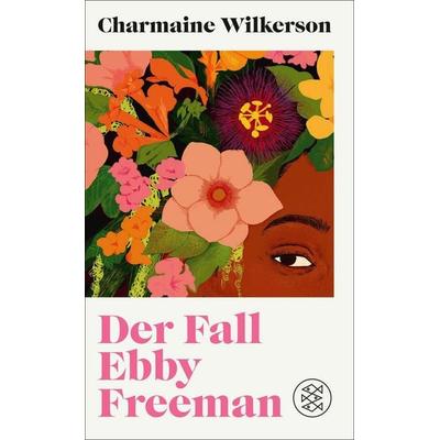 Der Fall Ebby Freeman, Taschenbuch von Charmaine Wilkerson, Fischer, 978-3-7587-0044-6