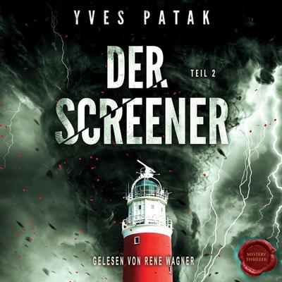 Der Screener – Teil 2 - Yves Patak, Audio, 4064067390531